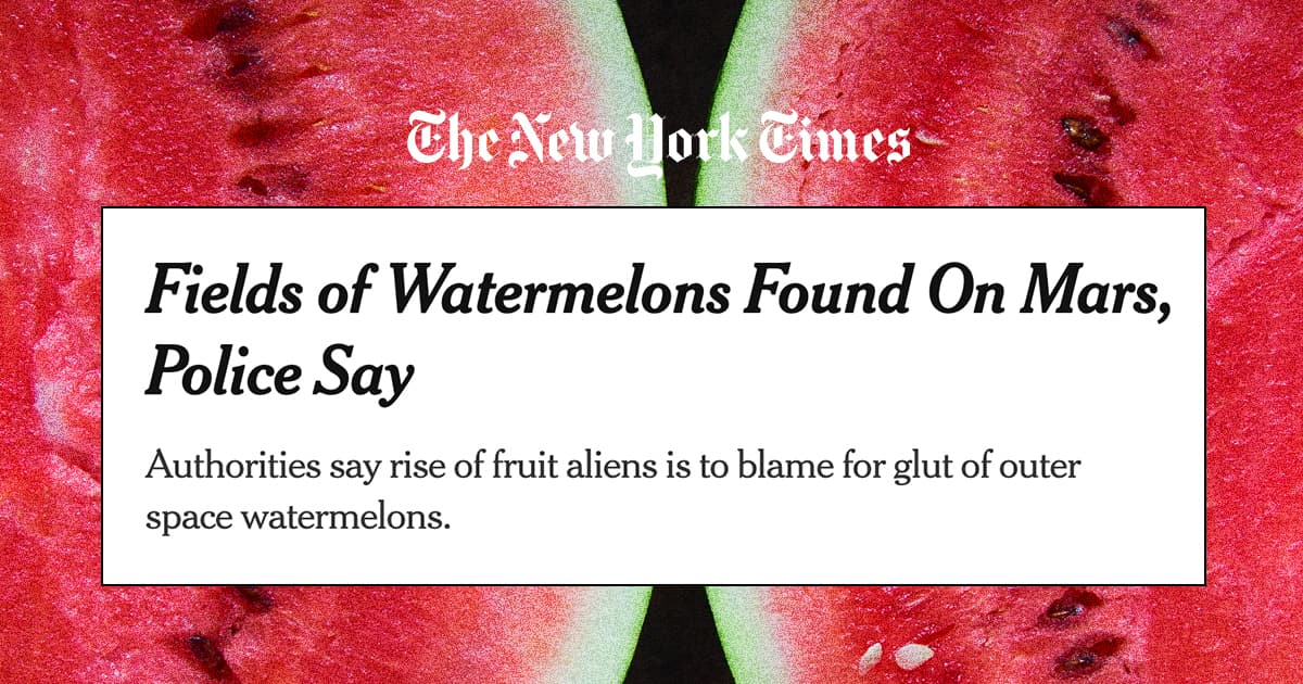New York Times Publishes Then Deletes Article Claiming Watermelons Were Found on Mars