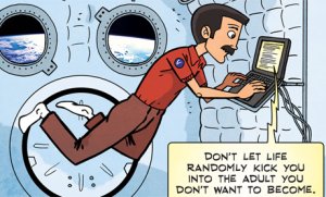 From a comic strip inspired by the words of Canadian astronaut Chris Hadfield. (Gavin Aung Than/Zen Pencils)