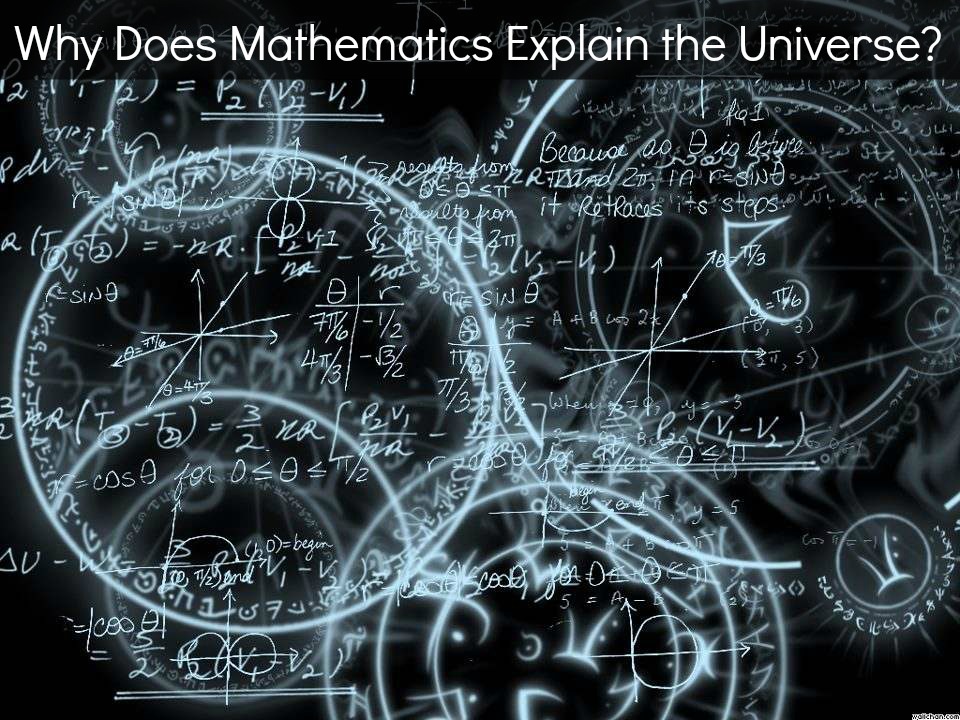 How does mathematics explain the universe