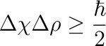 The uncertainty formula where a change in position (x) times a change in momentum (p) is greater or equal to Plancks constant (h) divided by two.