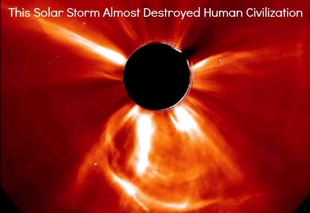 The Solar Storm that Almost Destroyed Human Civilization
