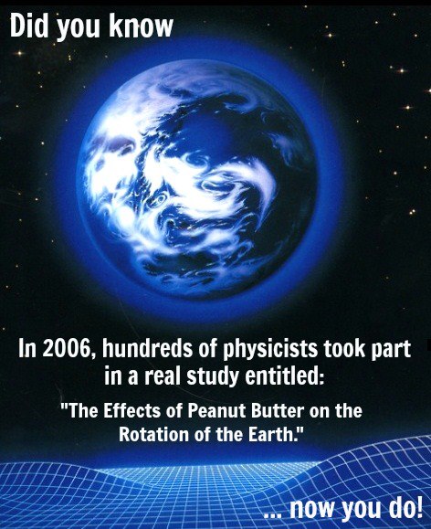 Did You Know: Peanut Butter and Earth’s Rotation