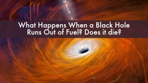 What Happens When a Black Hole Runs Out of Fuel?