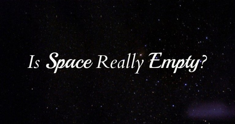 What Fills The Vast Expanse Of Space? (Video)