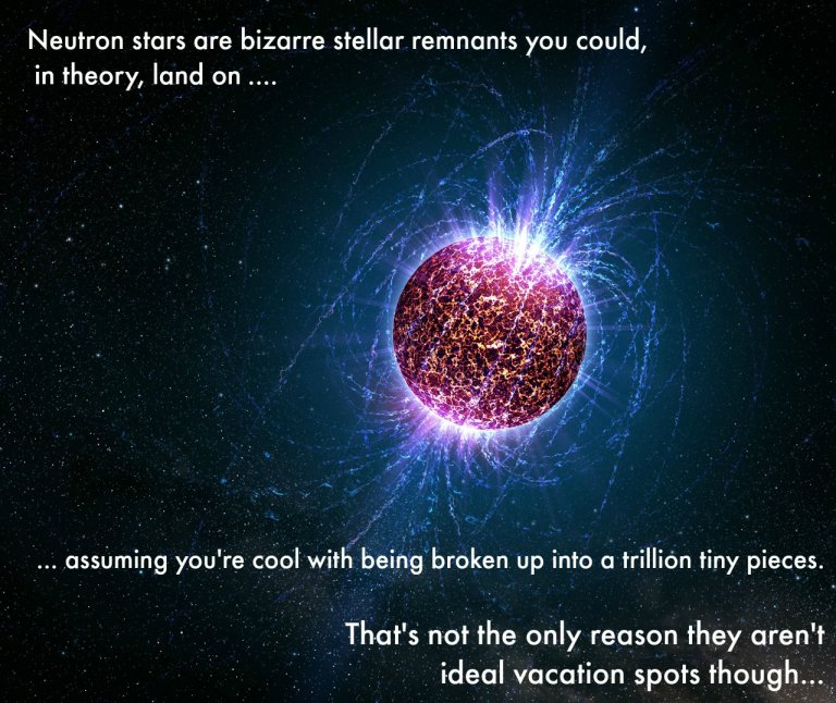 Life (or Death) Beyond Earth: A Day on a Neutron Star