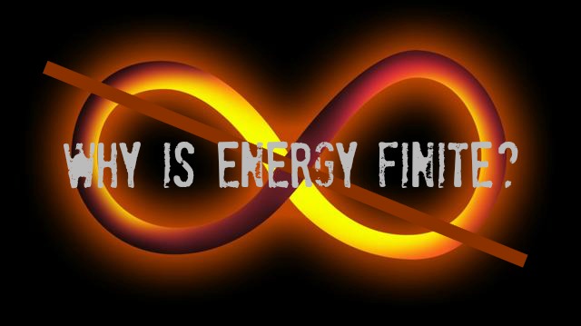 Why is Energy Finite?