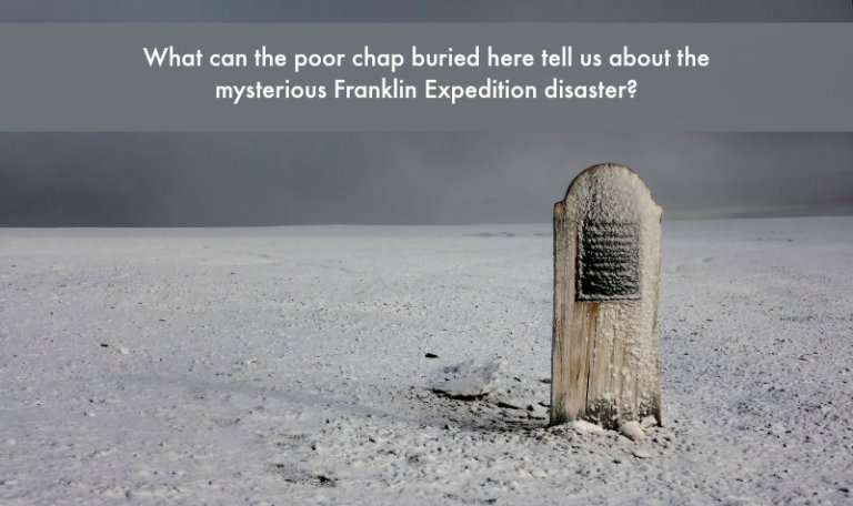 What Can We Learn From the Well-Preserved “Franklin Expedition” Mummies?