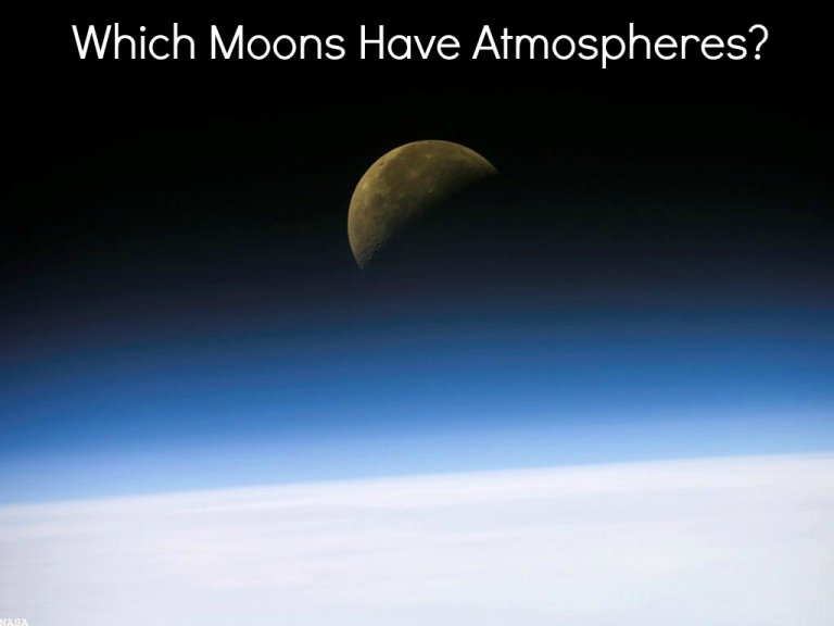 Which Moons Have Atmospheres?