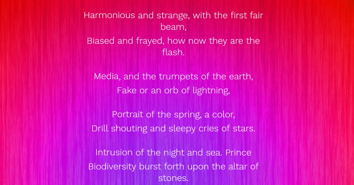 A new website uses Google's AI to churn out poetic couplets. The results are sometimes nonsensical, but occasionally prescient.