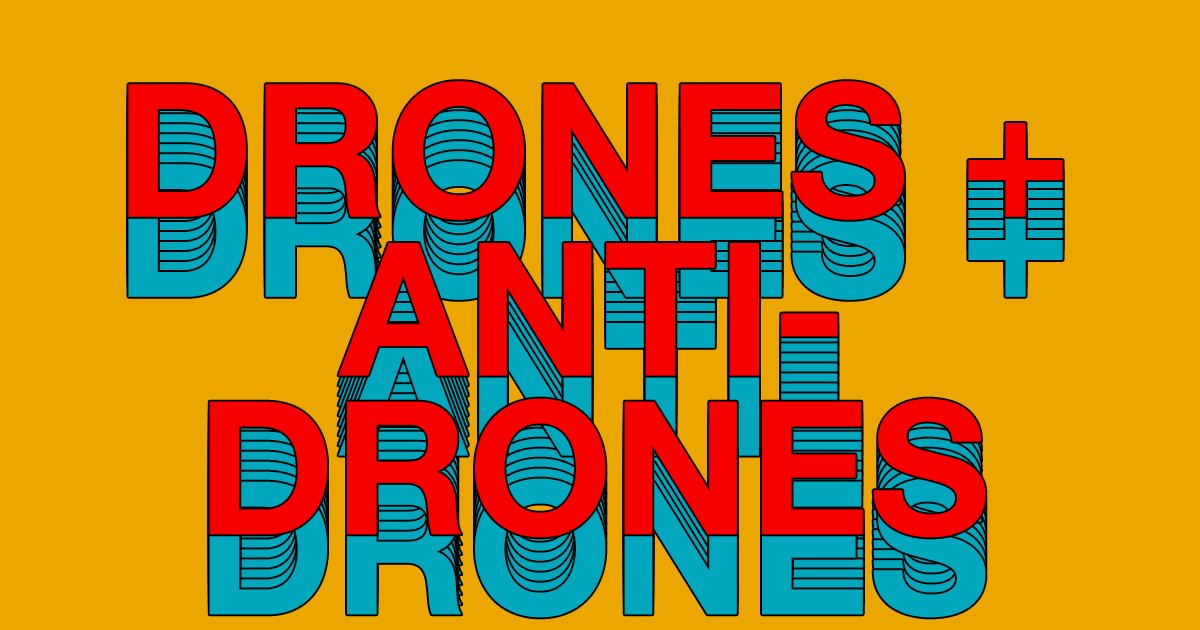Drones and Anti-Drones