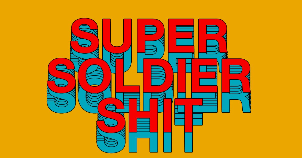 Super Soldier Shit