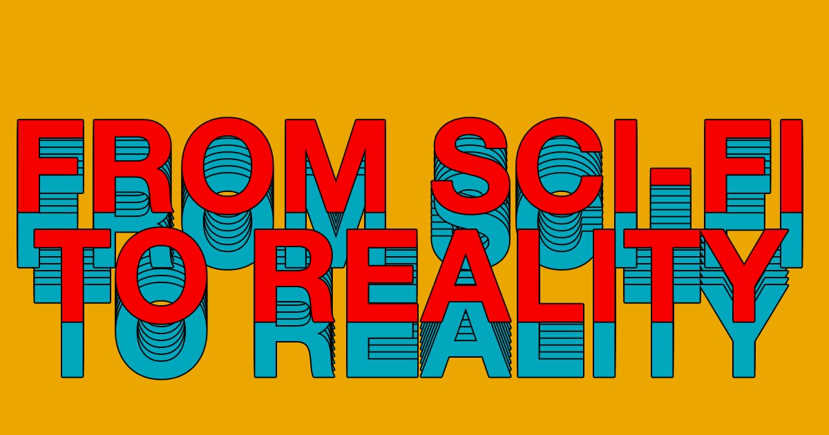 From Sci-Fi to Reality