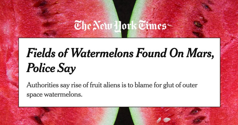 This afternoon, the New York Times published an article making a surprising claim about exobiology: that watermelons had been discovered on Mars.