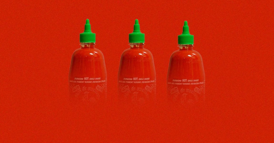 If you're out of Sriracha, you're out of luck because that the manufacturers of the classic hot sauce say their shortage might last through the summer.