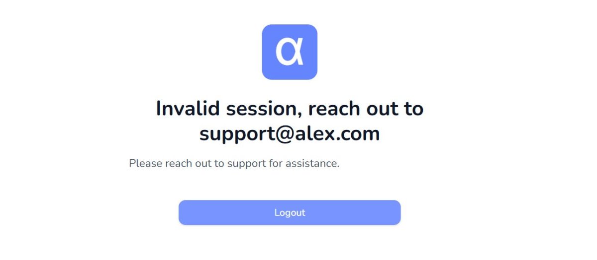 Error message on Alex AI: "Invalid session, reach out to support@alex.com"