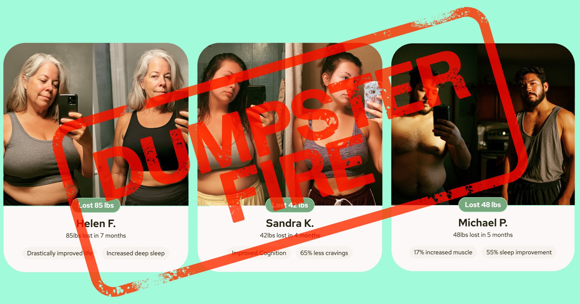 Three side-by-side before-and-after weight loss photos of individuals identified as Helen F, Sandra K, and Michael P, showing their progress with weight lost and benefits listed below each set. A large red "DUMPSTER FIRE" stamp overlays the entire image.